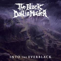The Black Dahlia Murder : Into the Everblack